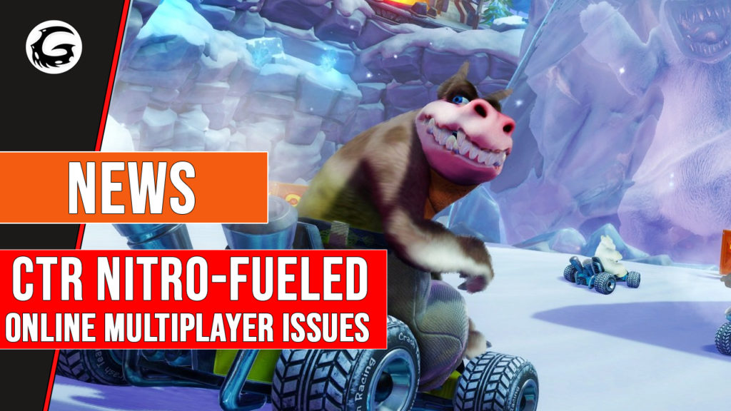 CTR Nitro Fueled Online Multiplayer Issues