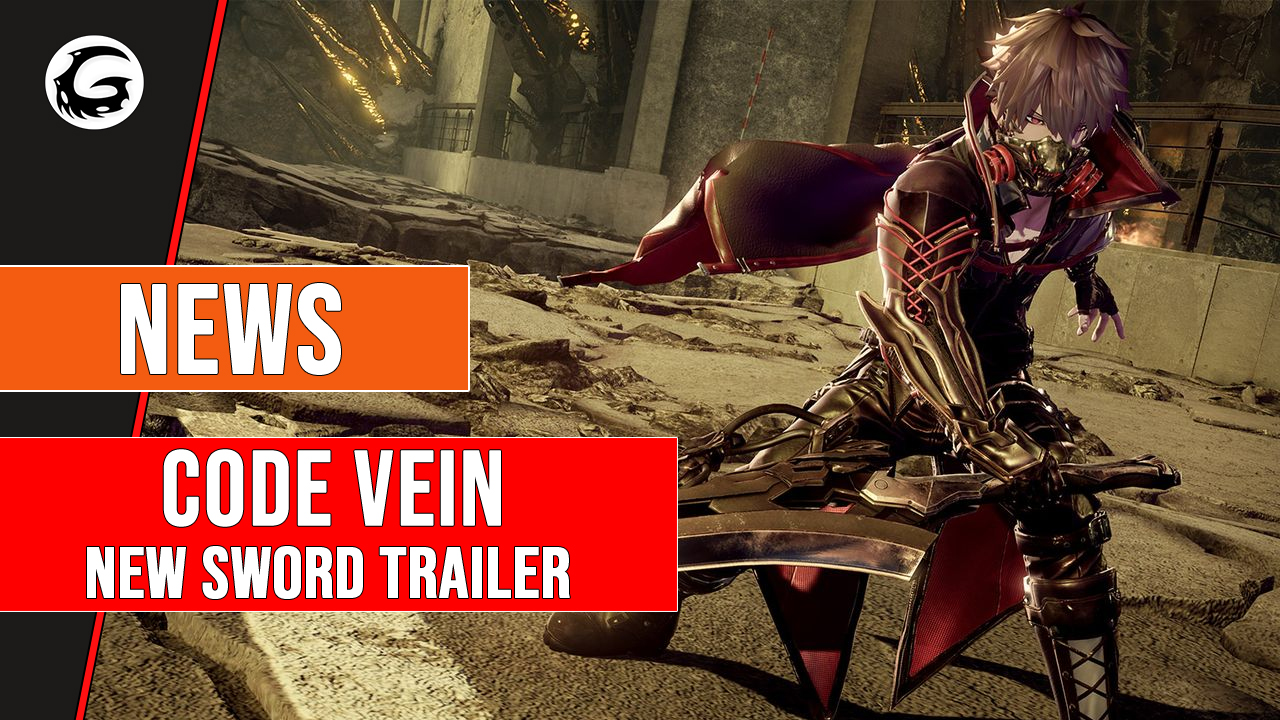 Code Vein New Sword Trailer