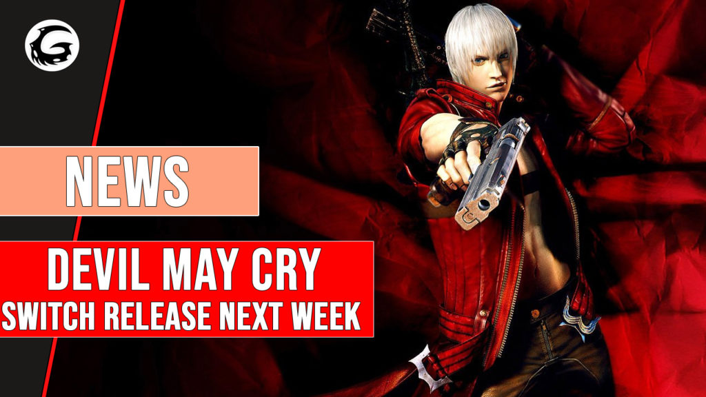 Devil May Cry Switch Release Next Week