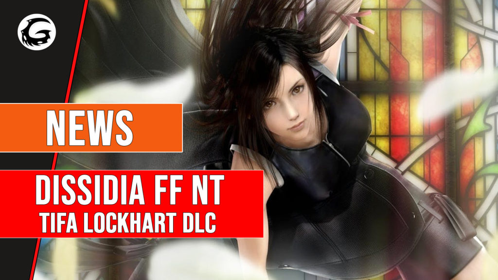Dissidia Final Fantasy NT Tifa Lockhart DLC