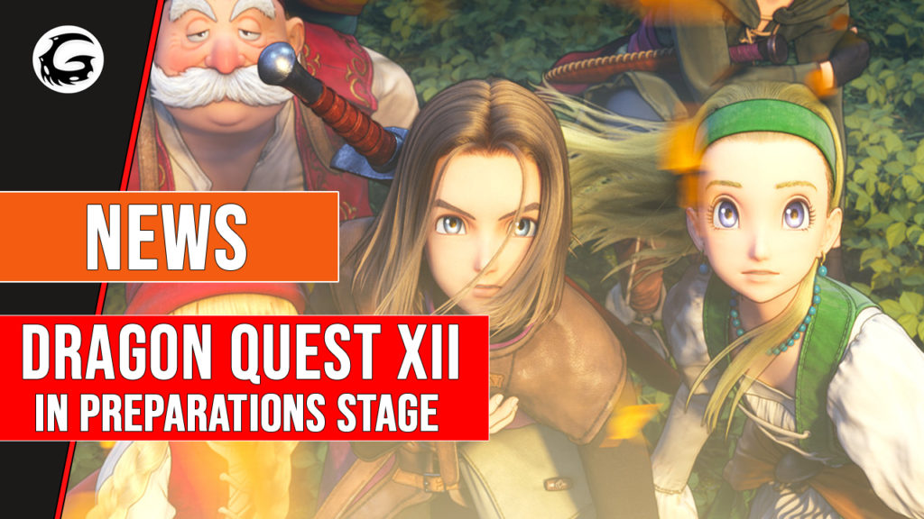 Dragon Quest XII In Preparations Stage