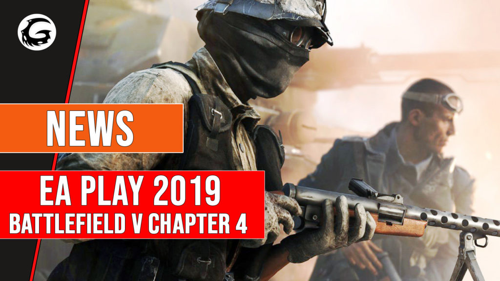 EA Play 2019 Battlefield V Chapter 4