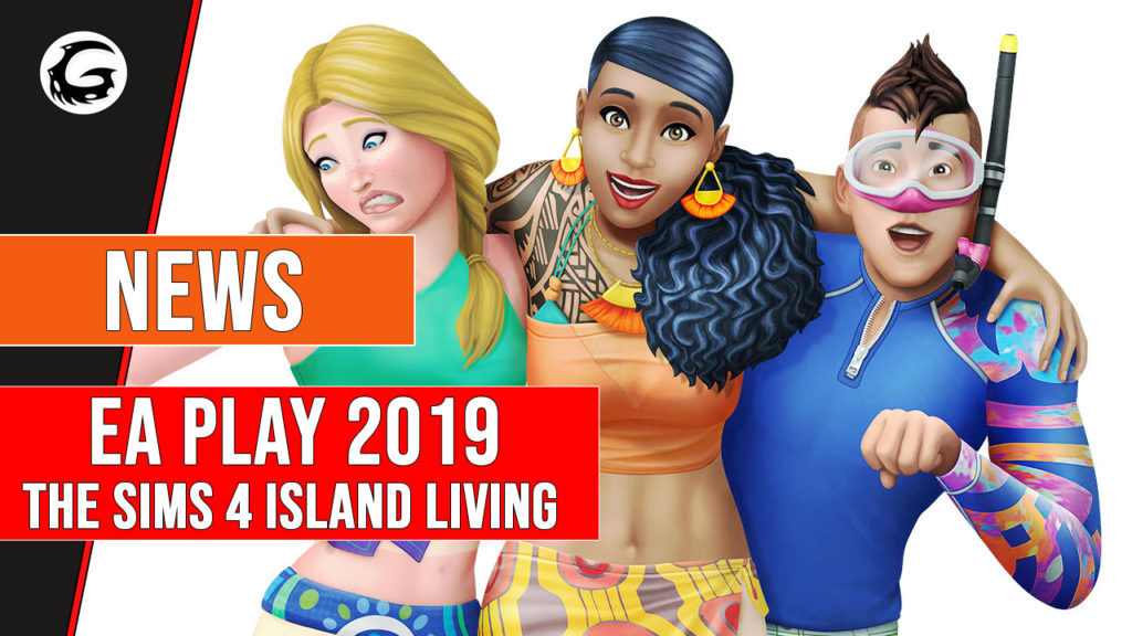 EA Play 2019 The Sims 4 Island Living