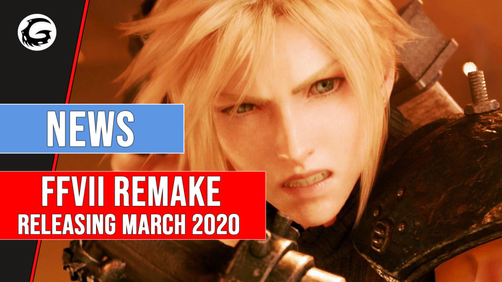 Final Fantasy VII Remake Releasing March 2020