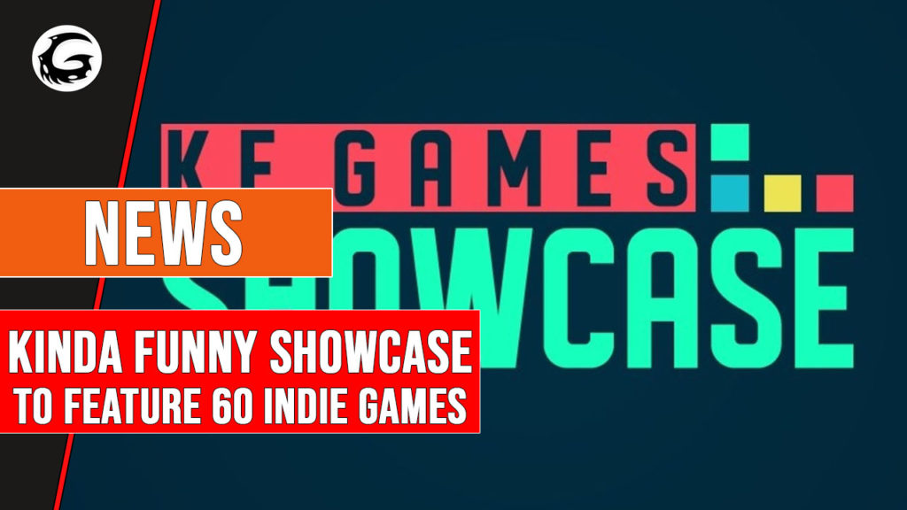 Kinda Funny Games Showcase