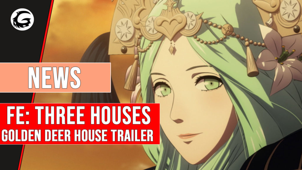 FE_Three_Houses_Golden_Deer_House_Trailer