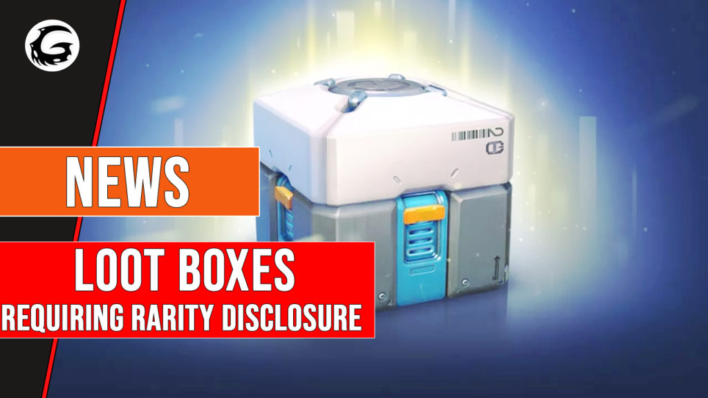 Loot_Boxes_Requiring_Rarity_Disclosure